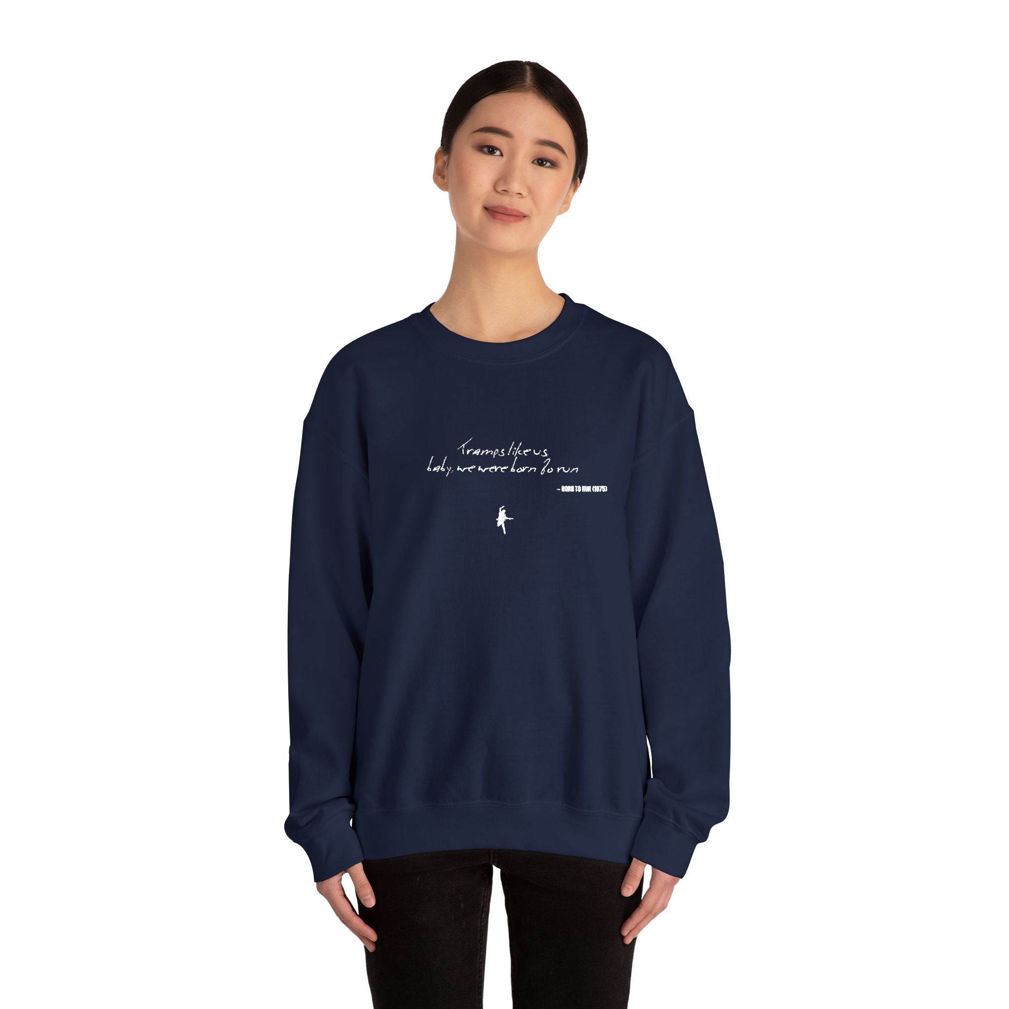 Tramps like us, baby, we were born to run - Embroided crewneck sweatshirt – Springsteen-inspired Holiday apparel
