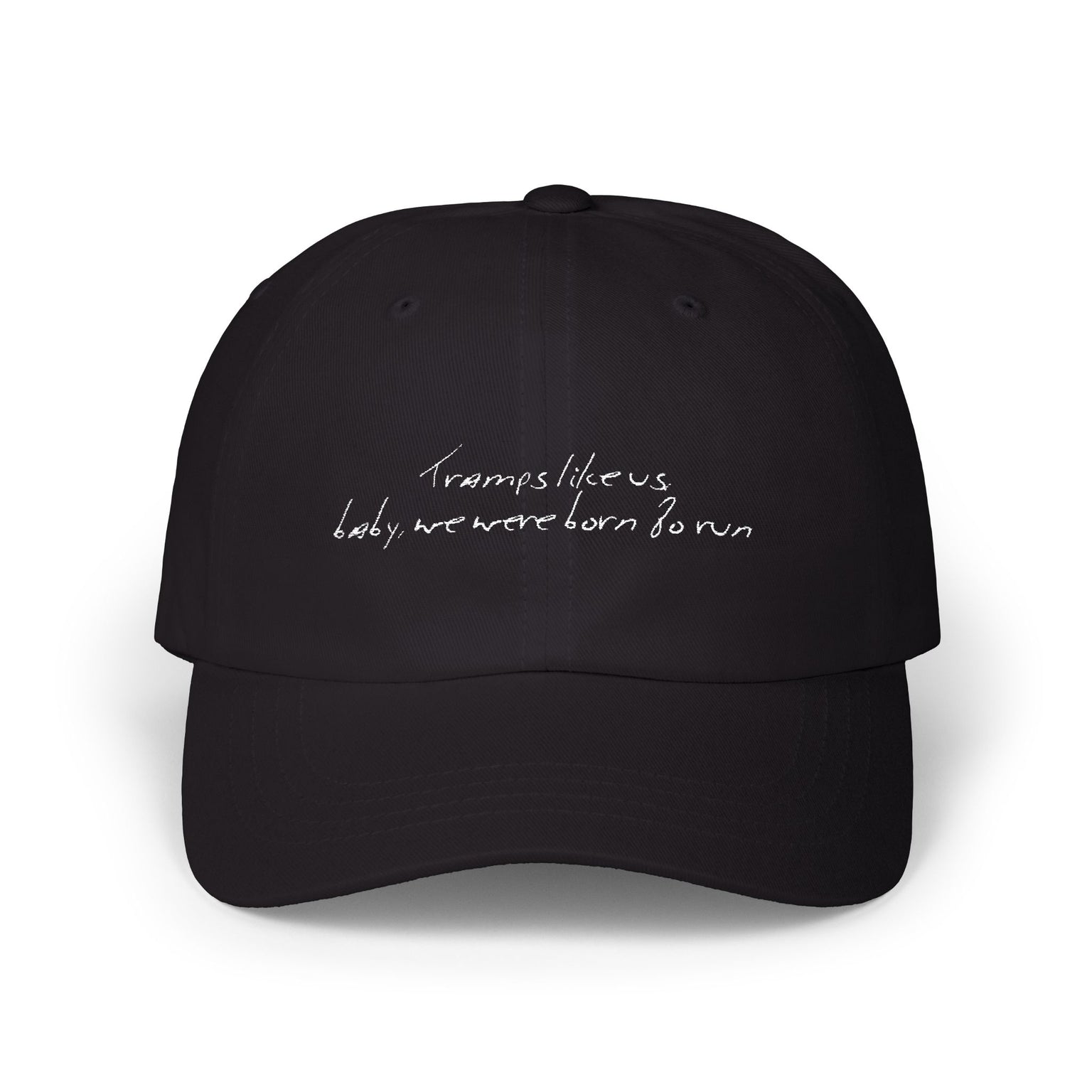 Tramps like us, baby, we were born to run - Classic Cap - Limited Edition