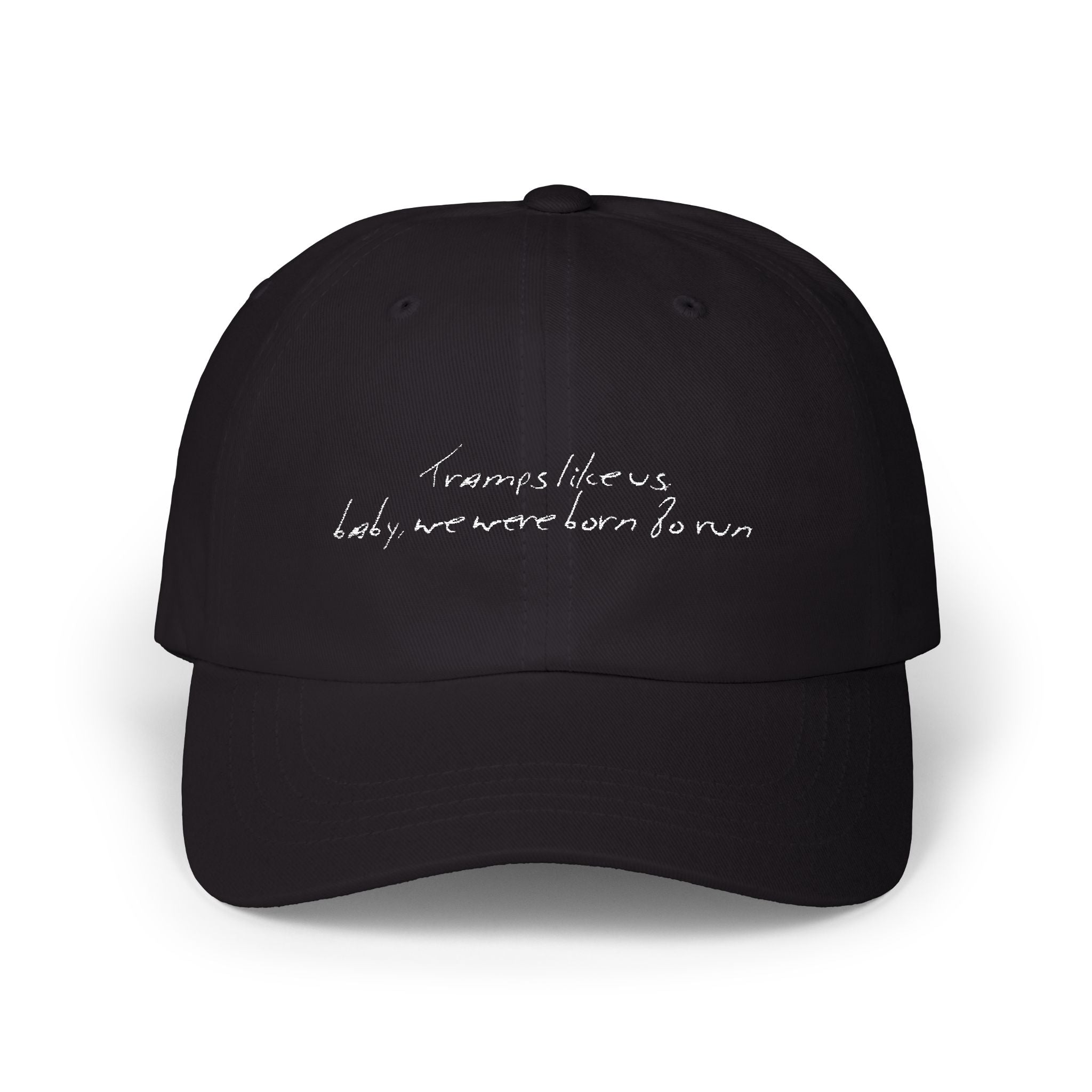 Tramps like us, baby, we were born to run - Classic Cap - Limited Edition