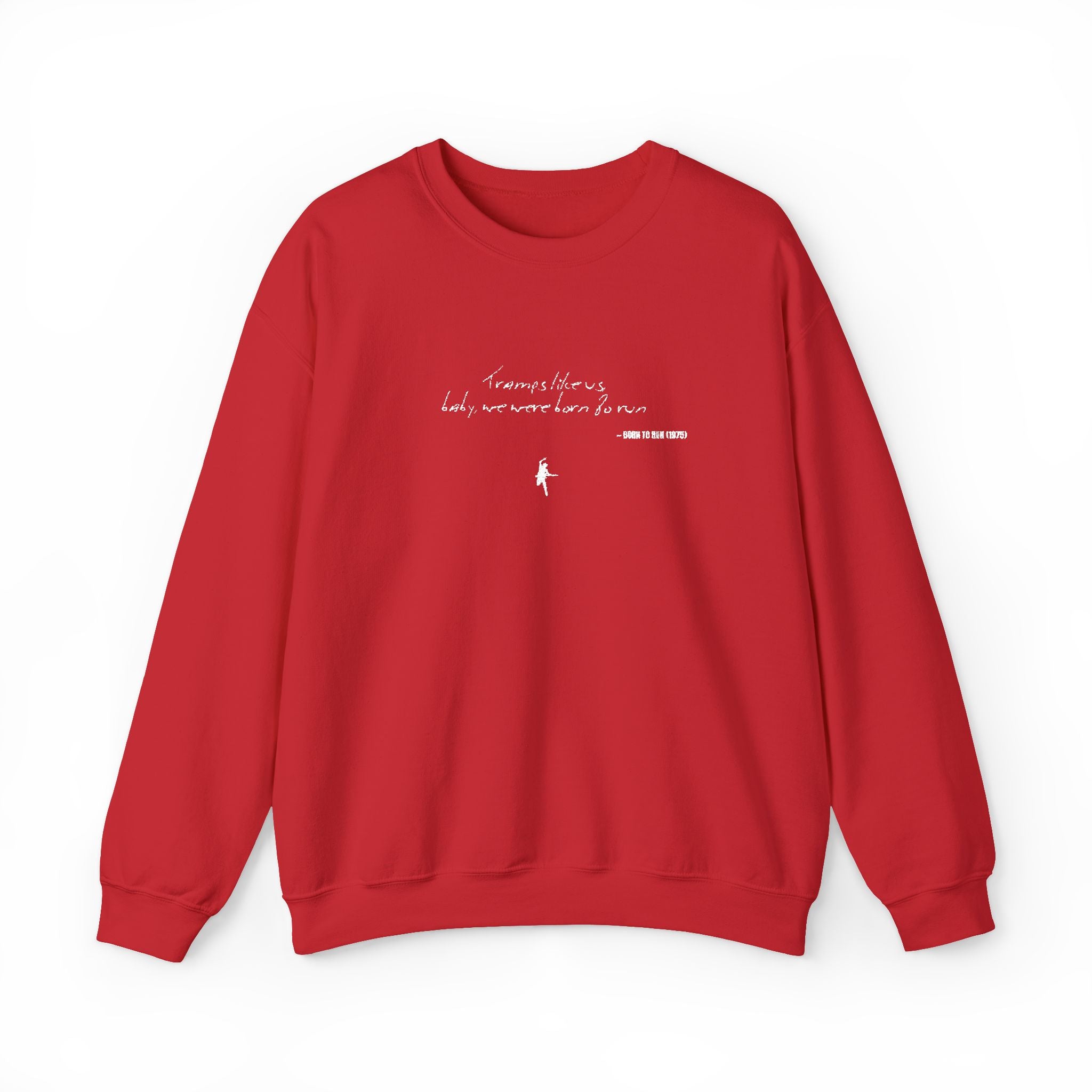 Tramps like us, baby, we were born to run - Embroided crewneck sweatshirt – Springsteen-inspired Holiday apparel