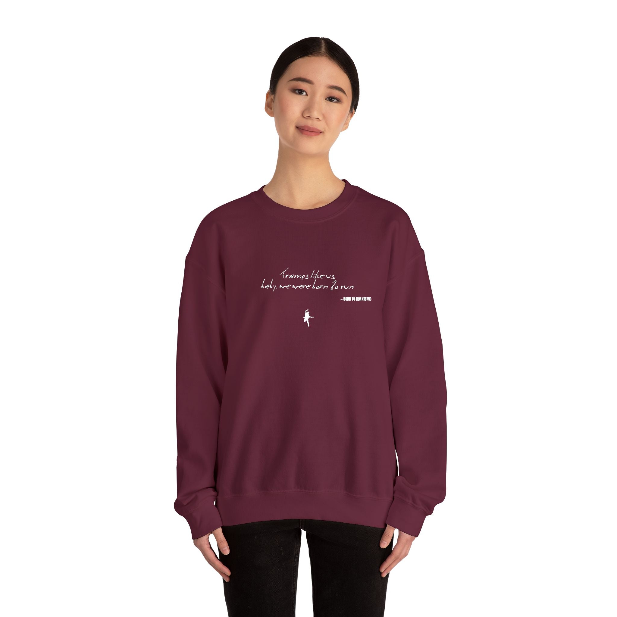 Tramps like us, baby, we were born to run - Embroided crewneck sweatshirt – Springsteen-inspired Holiday apparel