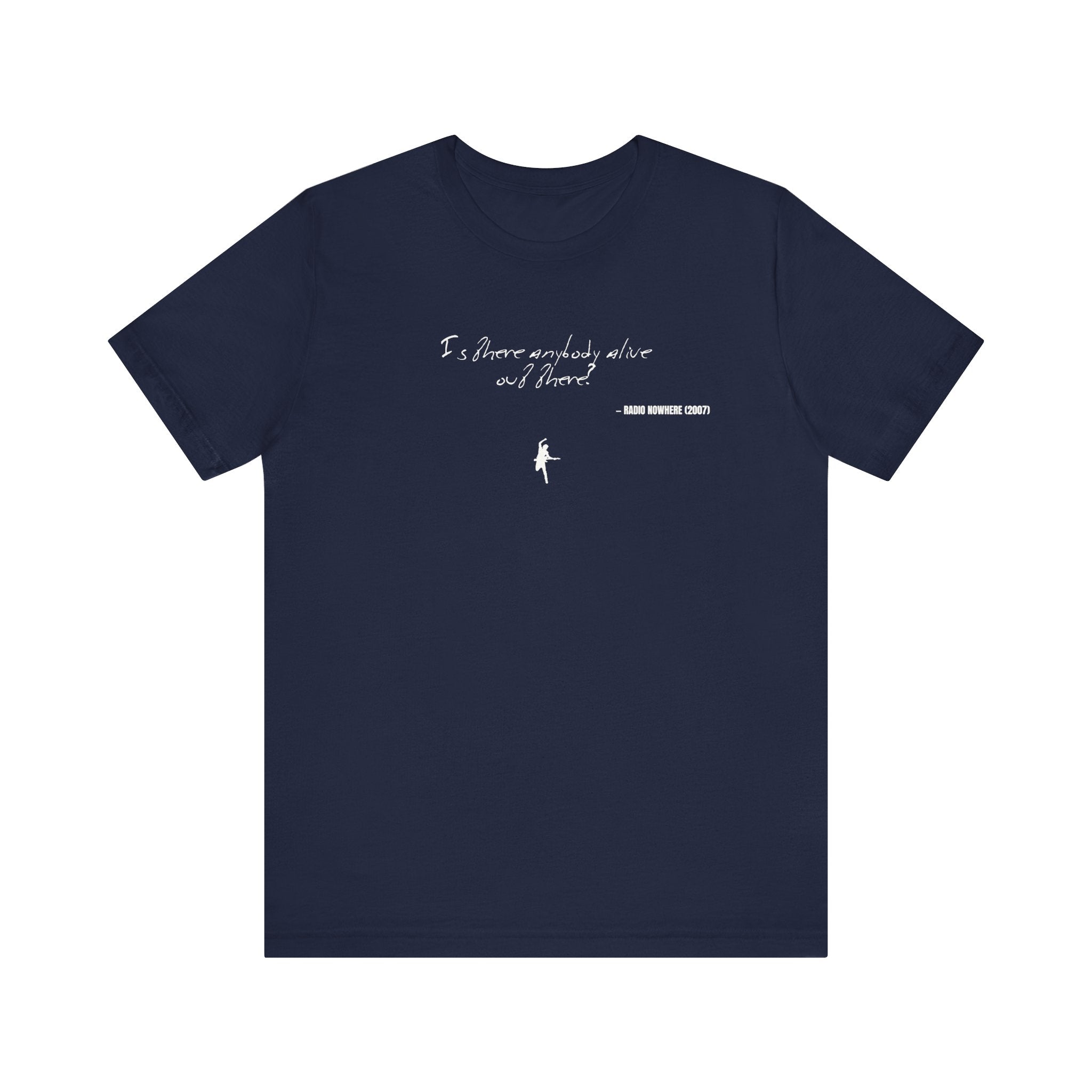 Is there anybody alive out there? - Radio Nowhere