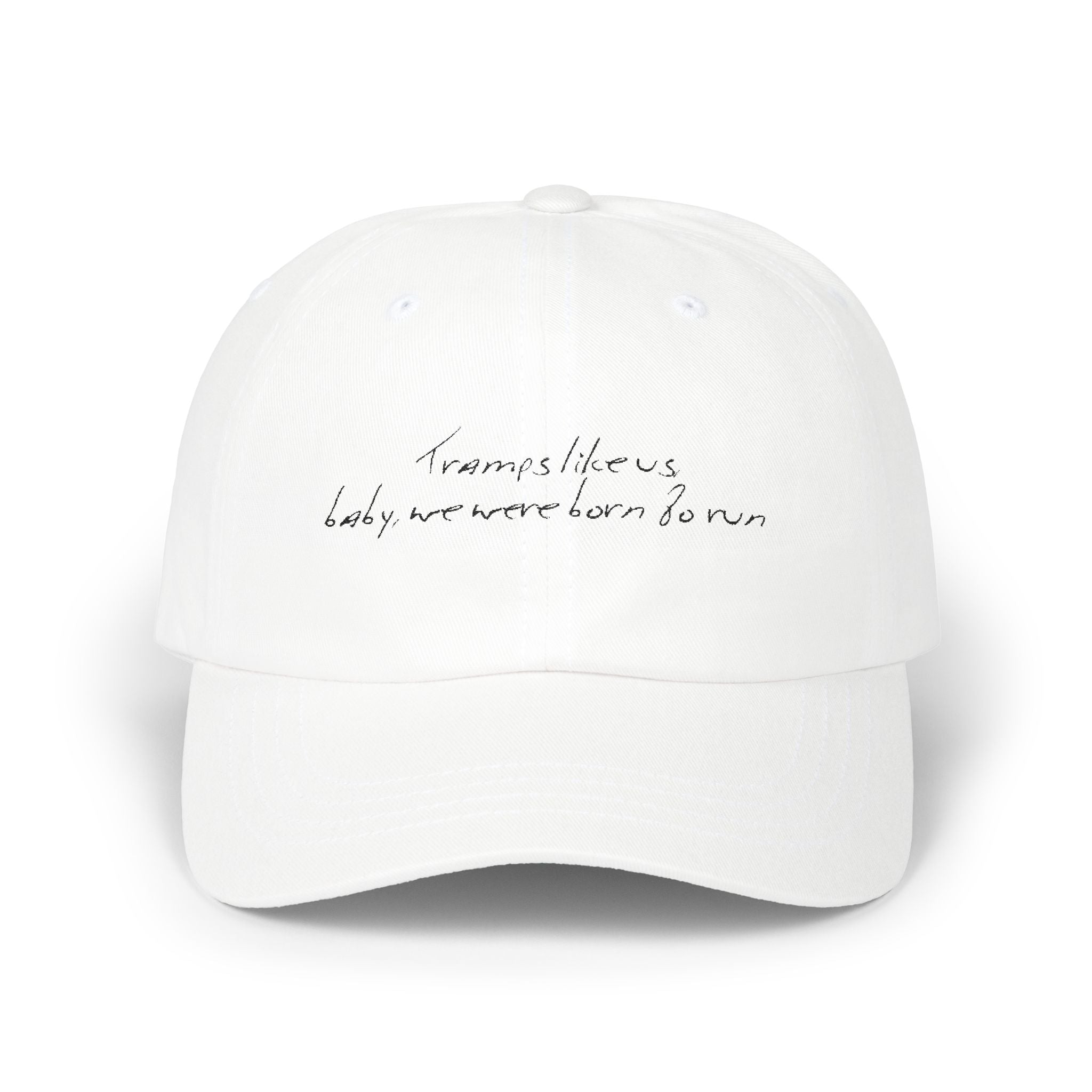 Tramps like us, baby, we were born to run - Light - Classic Cap - Limited Edition