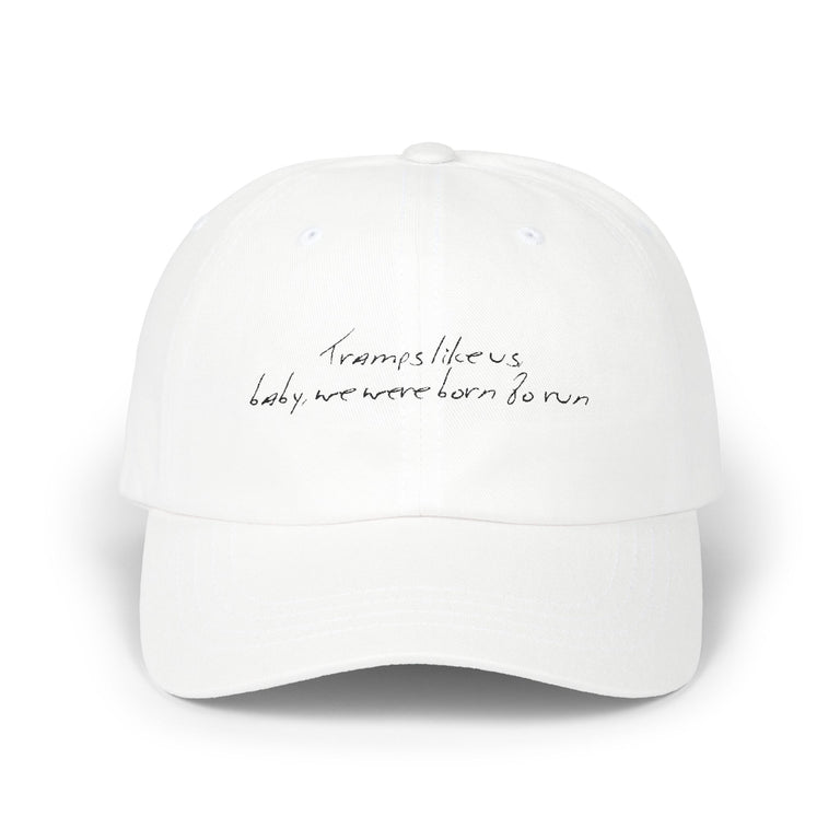 Tramps like us, baby, we were born to run - Light - Classic Cap - Limited Edition