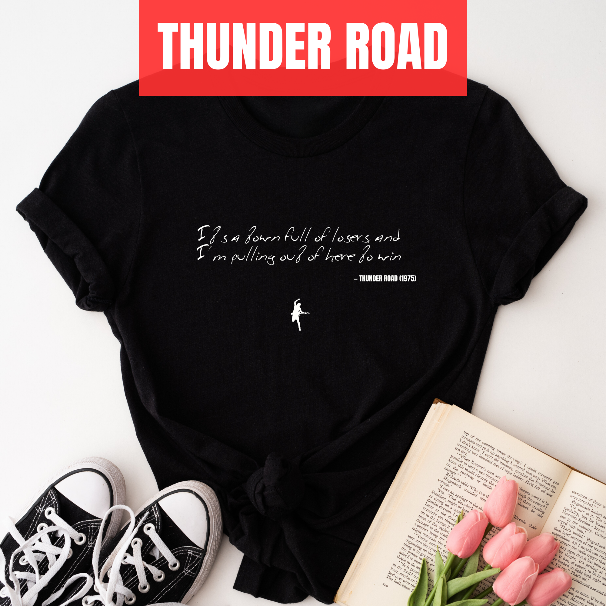 It's a town full of losers, and I'm pulling out of here to win - Thunder Road