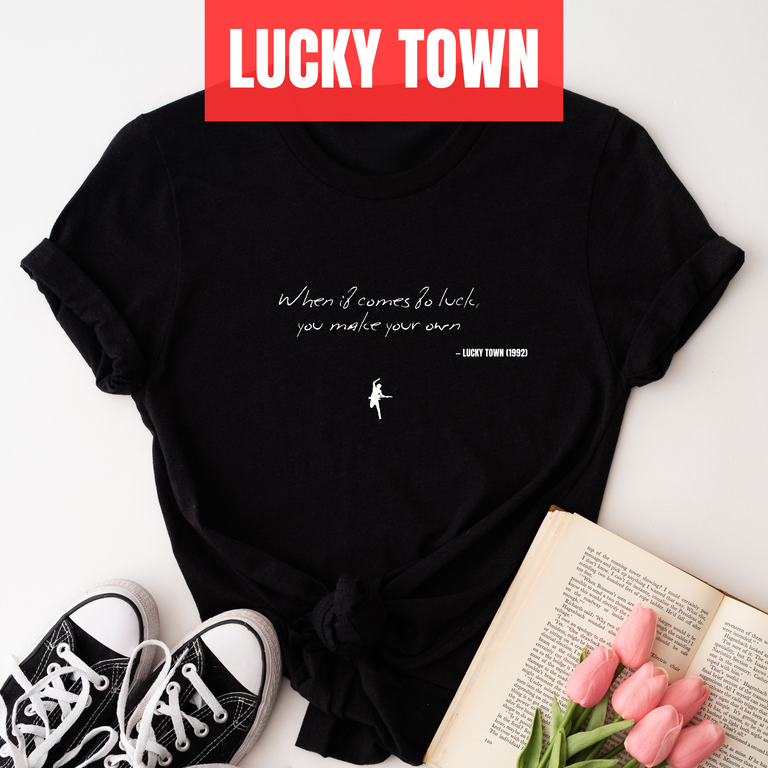 When it comes to luck, you make your own - Lucky Town