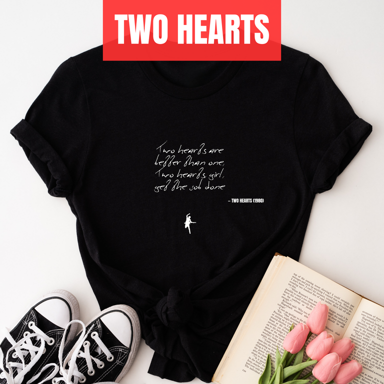 Two hearts are better than one, Two hearts, girl, get the job done - Two Hearts