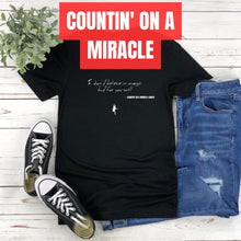I don't believe in magic, but for you will - Countin' on a Miracle