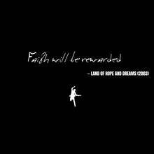 Faith will be rewarded - Land of Hope and Dreams