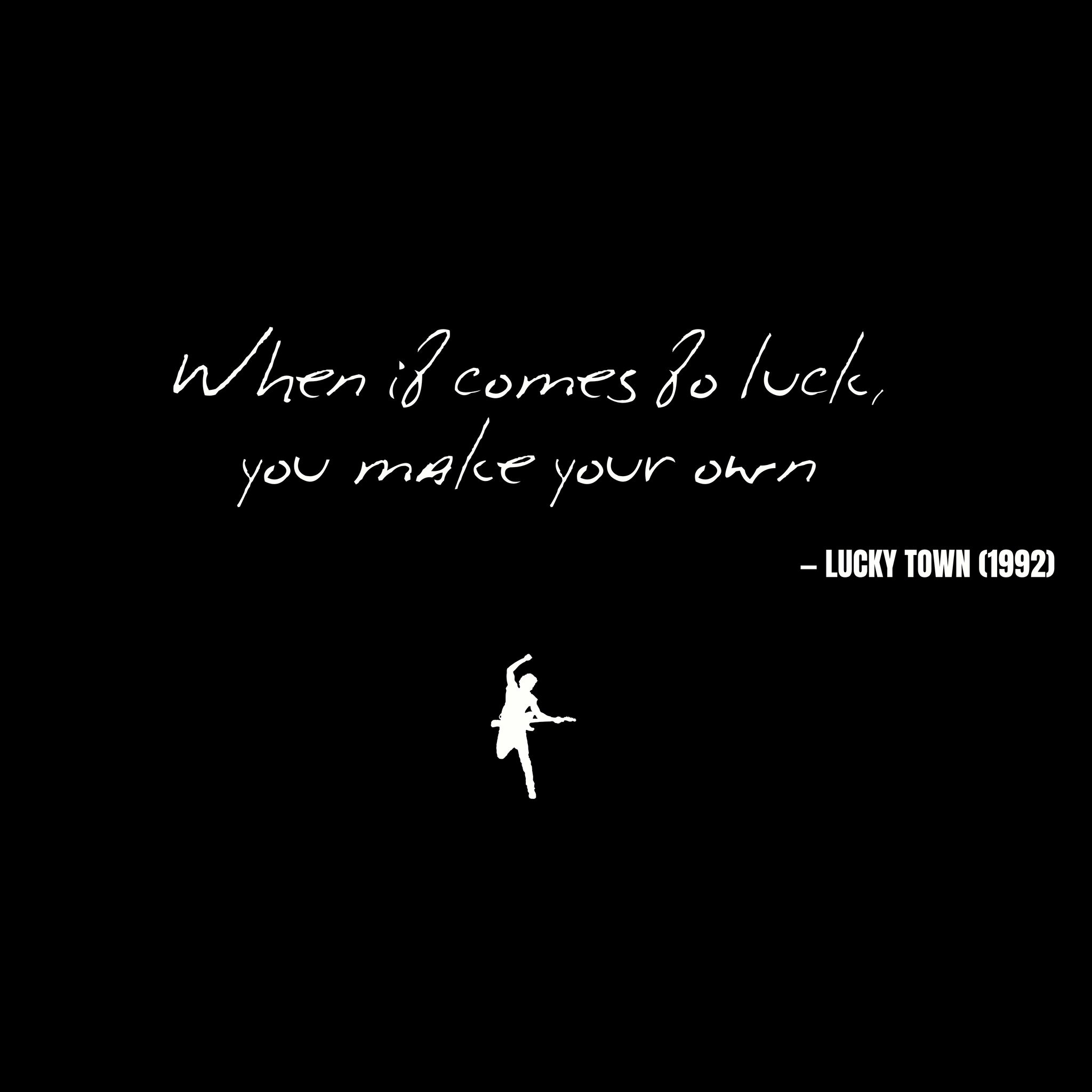 When it comes to luck, you make your own - Lucky Town