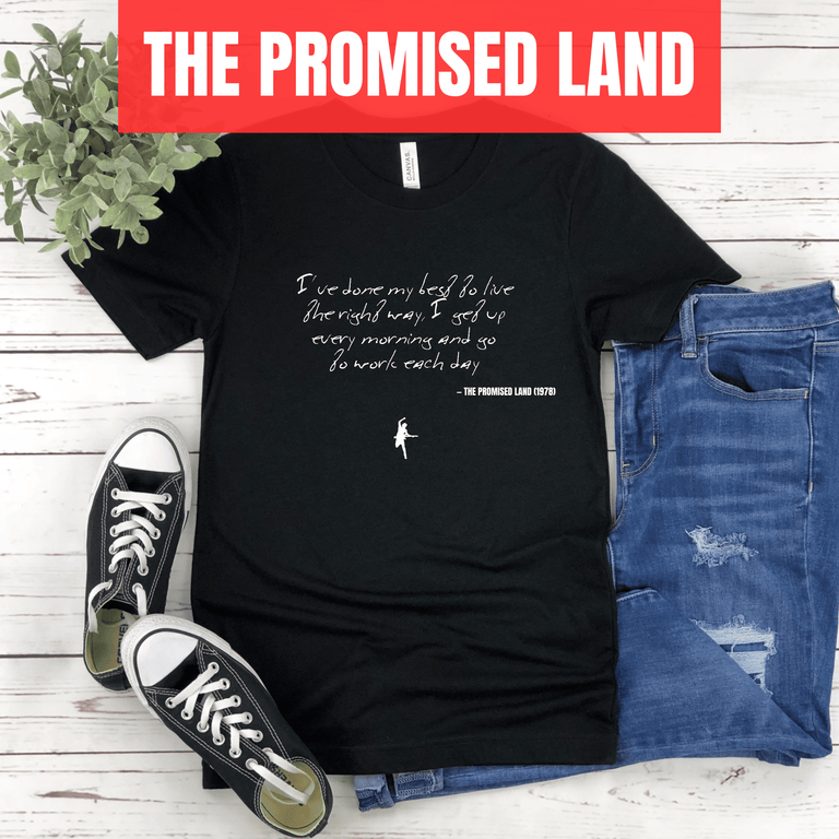 I've done my best to live the right way, I get up every morning and go to work each day - The Promised Land