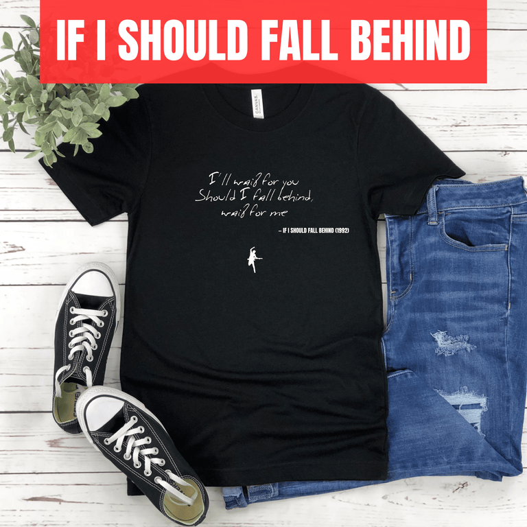 I'll wait for you Should I fall behind wait for me - If I Should Fall Behind