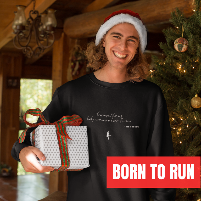 Tramps like us, baby, we were born to run - Embroided crewneck sweatshirt – Springsteen-inspired Holiday apparel