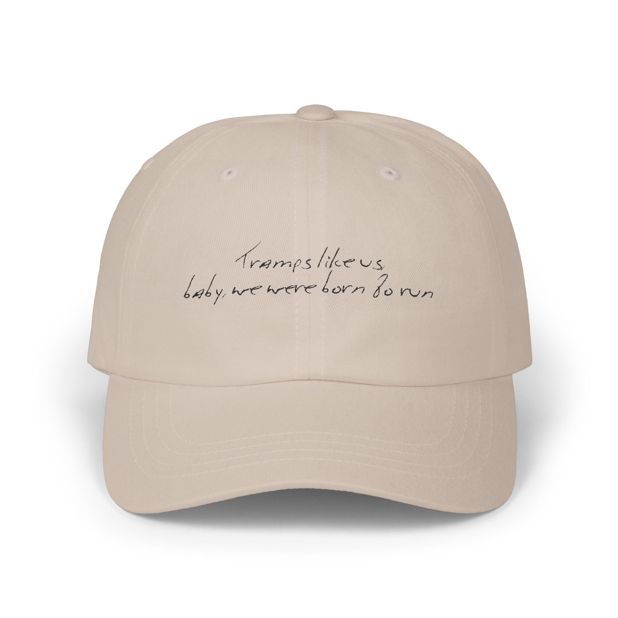Tramps like us, baby, we were born to run - Light - Classic Cap - Limited Edition