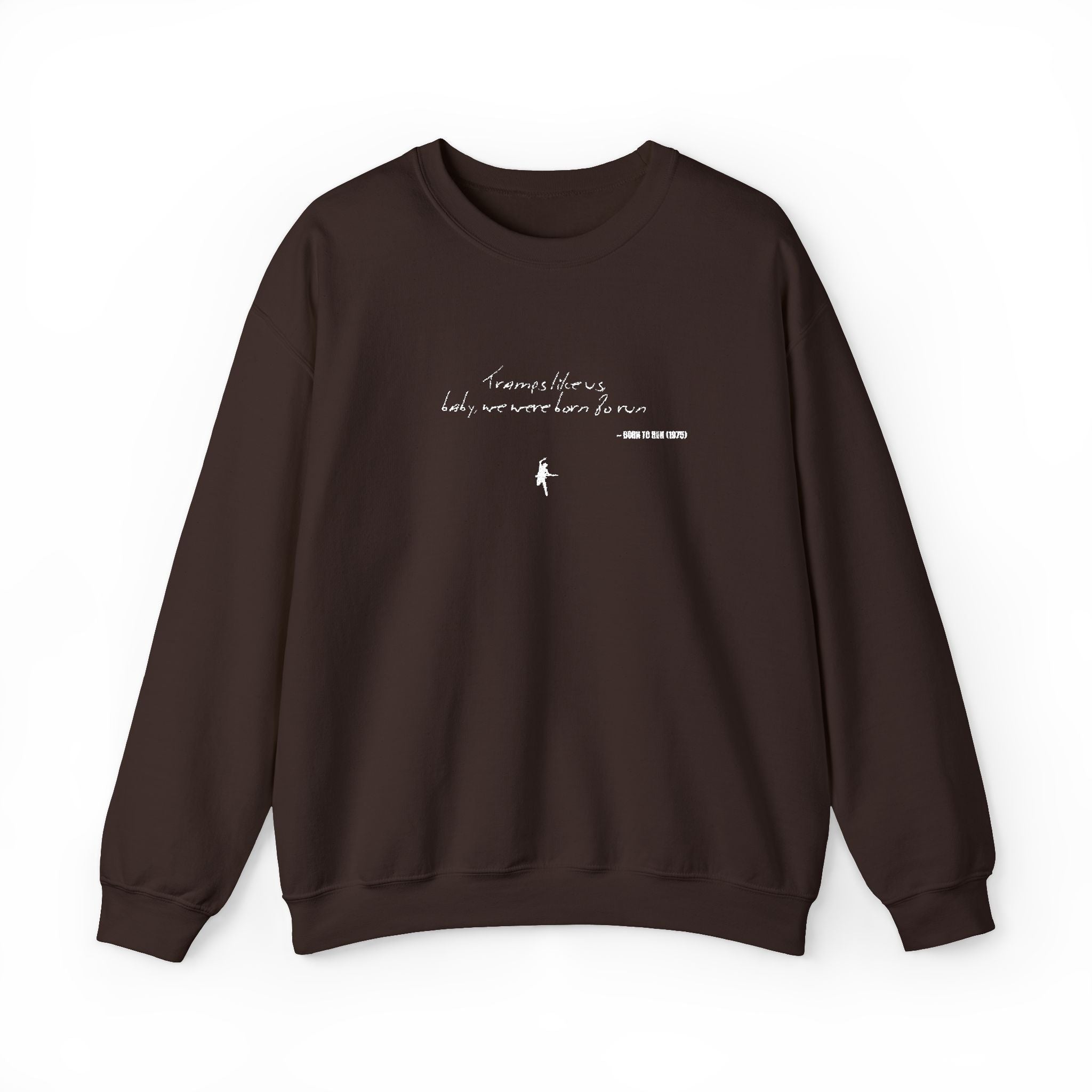 Tramps like us, baby, we were born to run - Embroided crewneck sweatshirt – Springsteen-inspired Holiday apparel
