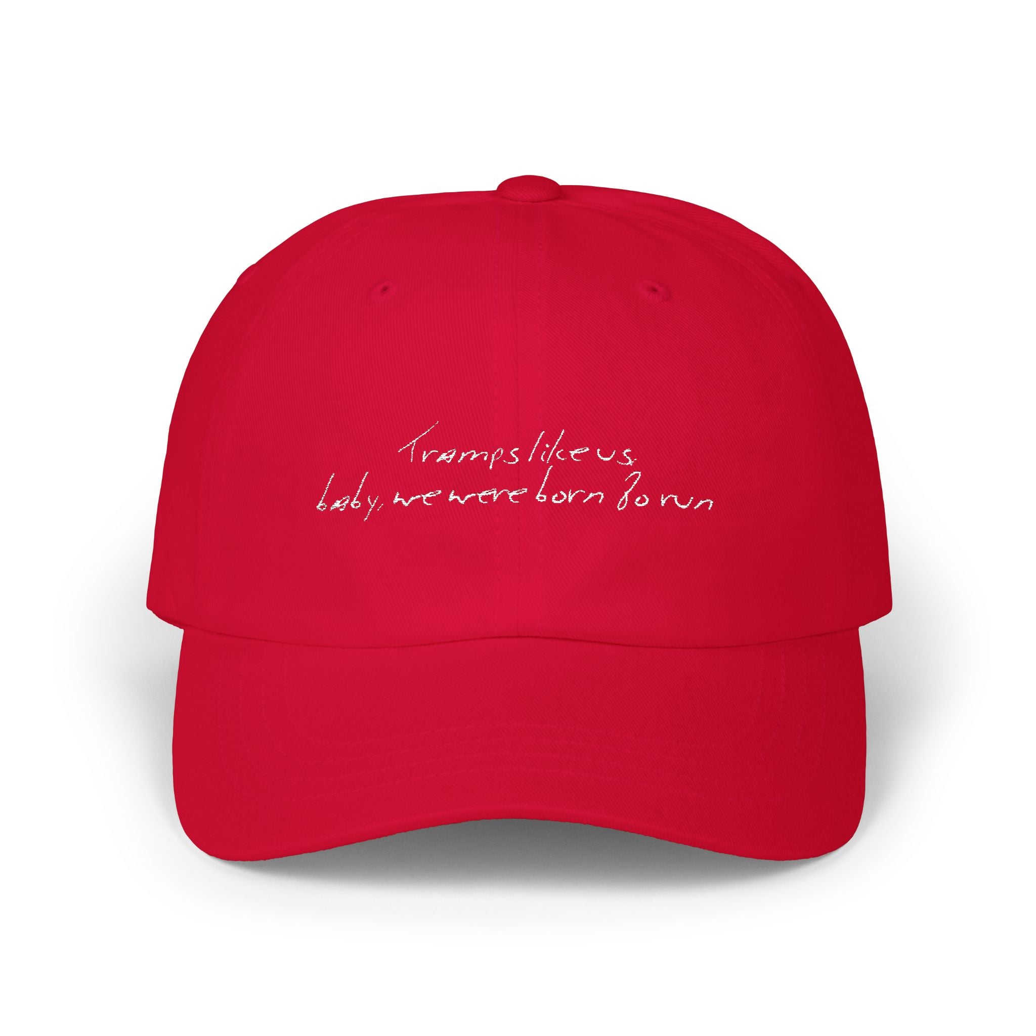 Tramps like us, baby, we were born to run - Classic Cap - Limited Edition