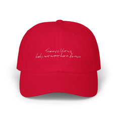 Tramps like us, baby, we were born to run - Classic Cap - Limited Edition