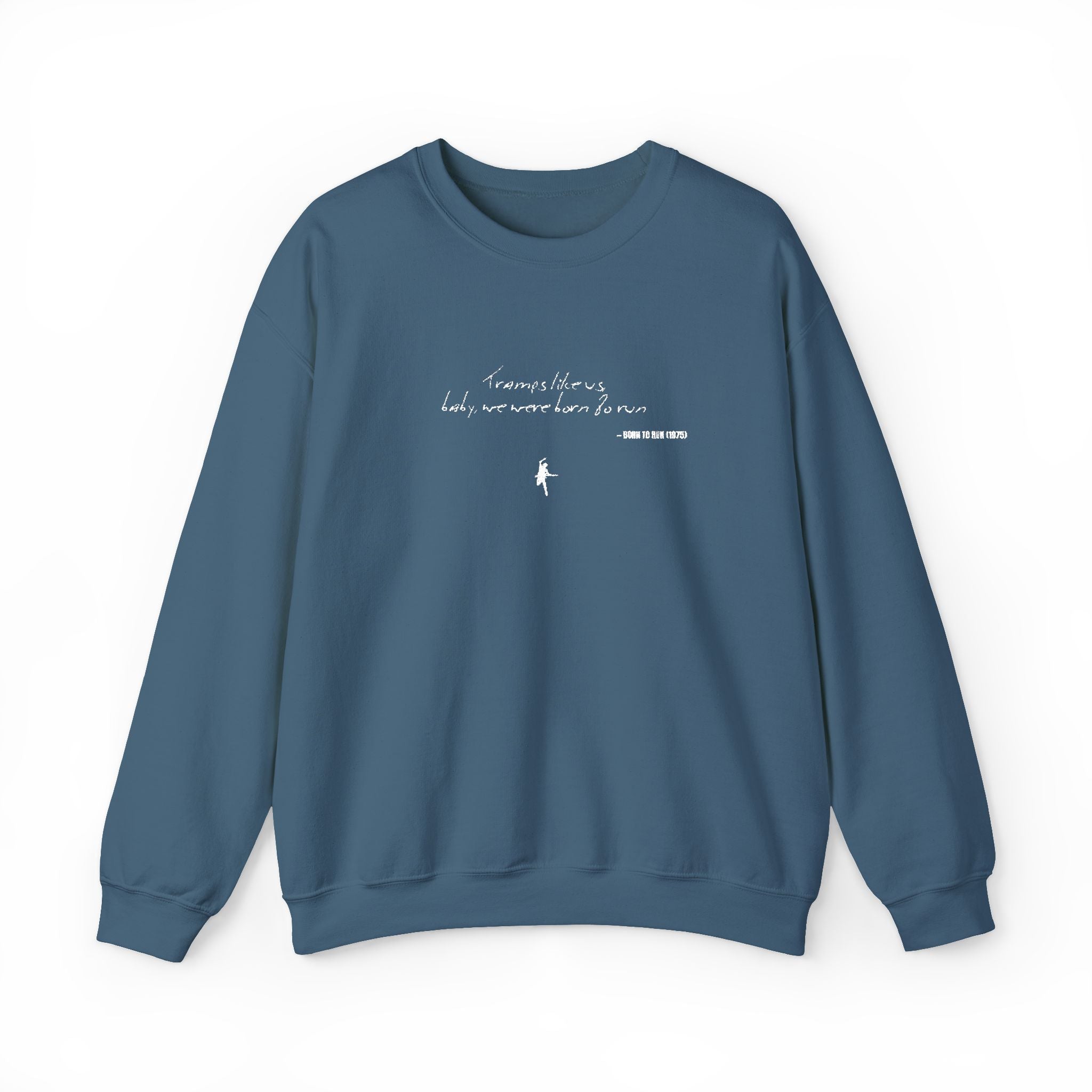 Tramps like us, baby, we were born to run - Embroided crewneck sweatshirt – Springsteen-inspired Holiday apparel