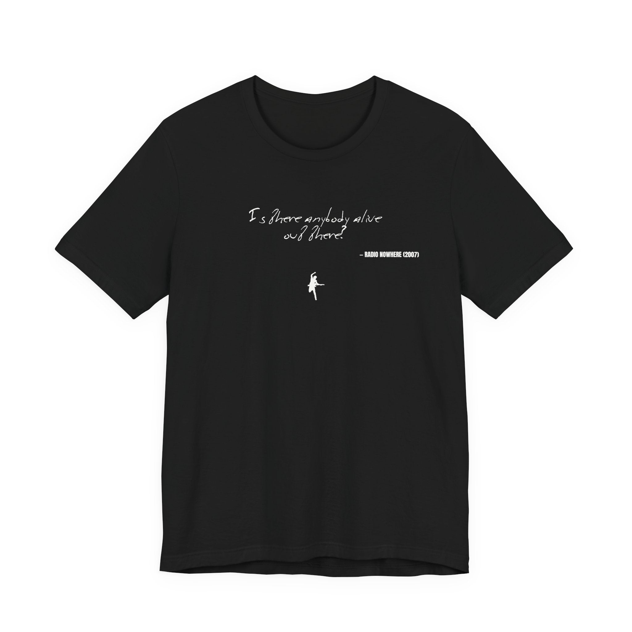 Is there anybody alive out there? - Radio Nowhere
