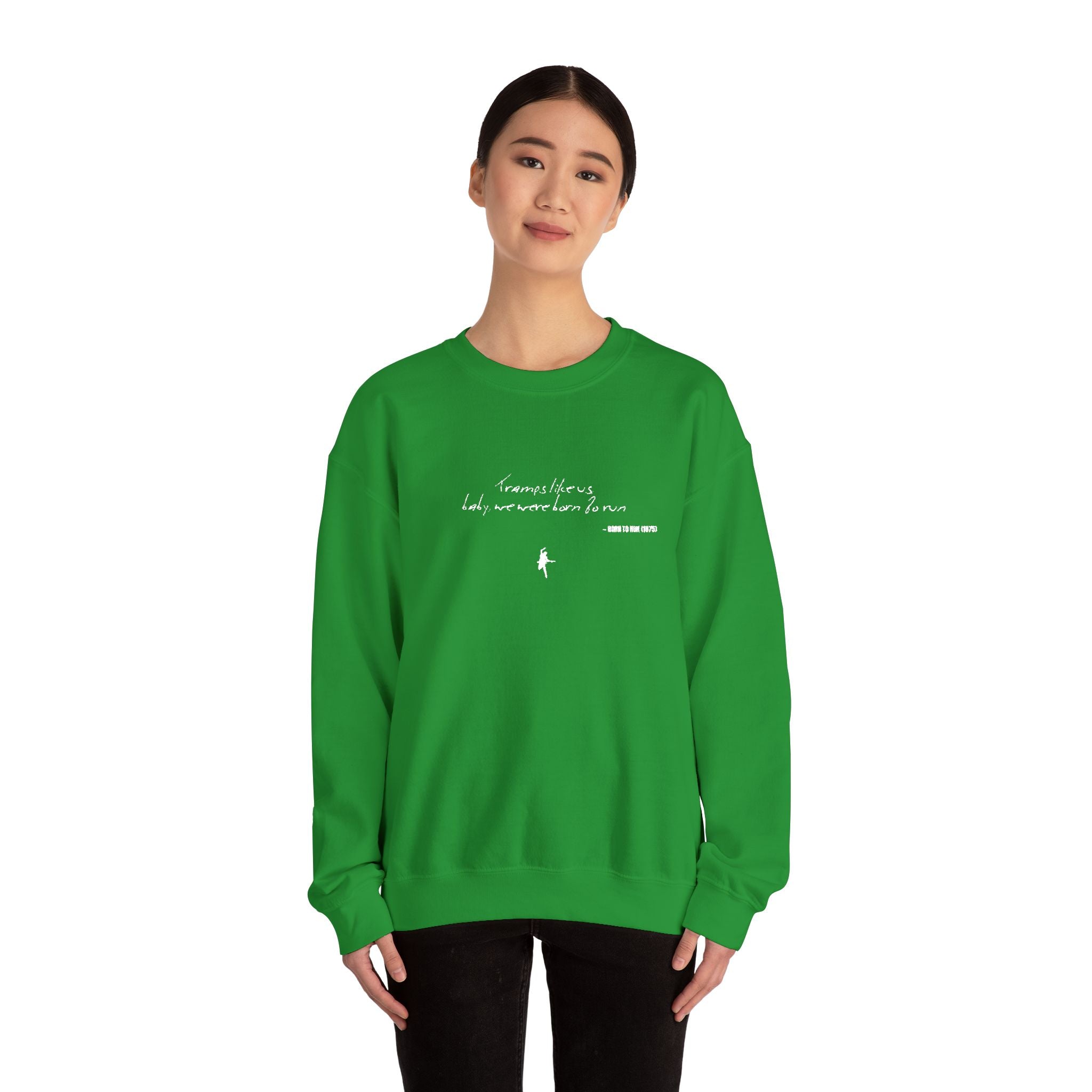 Tramps like us, baby, we were born to run - Embroided crewneck sweatshirt – Springsteen-inspired Holiday apparel