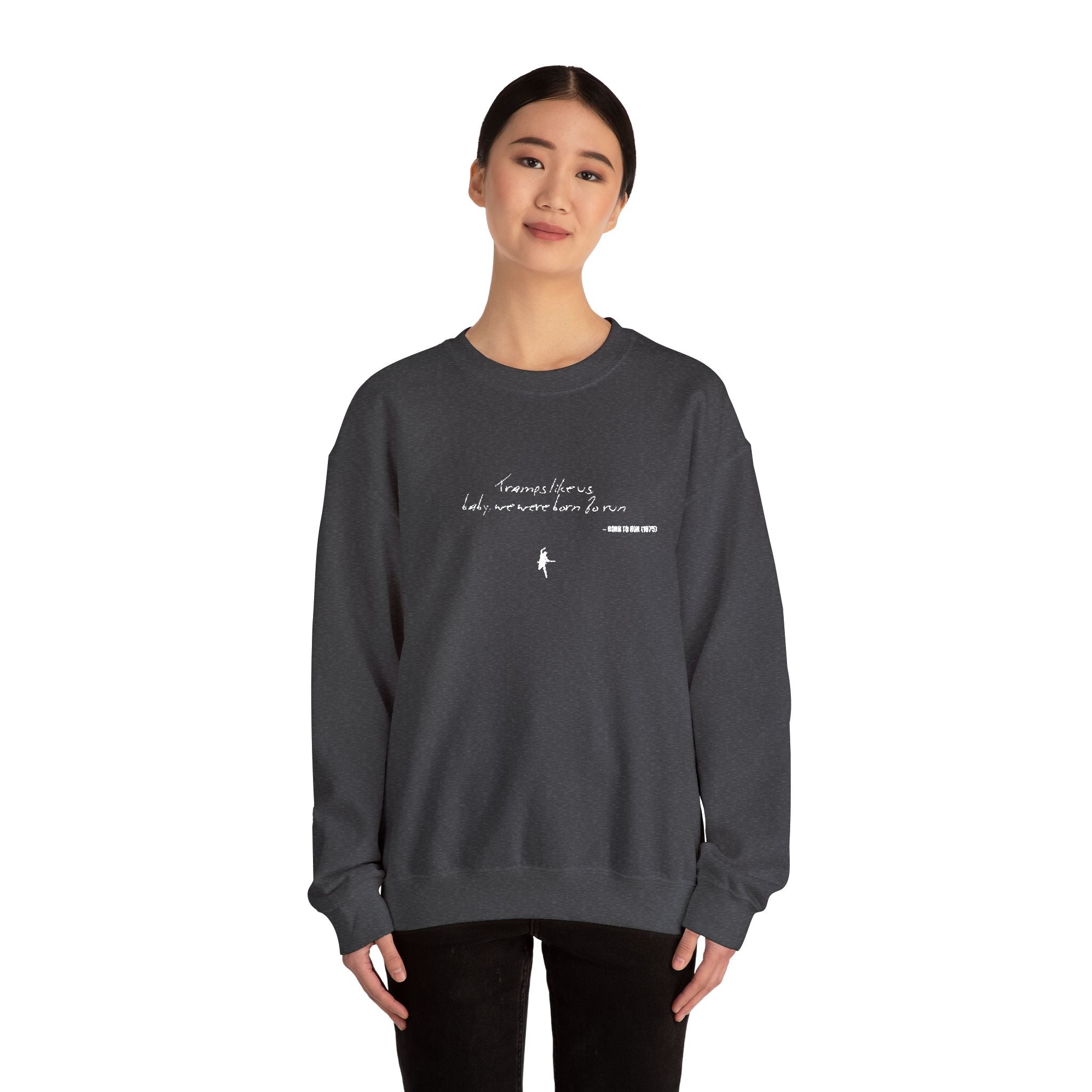 Tramps like us, baby, we were born to run - Embroided crewneck sweatshirt – Springsteen-inspired Holiday apparel