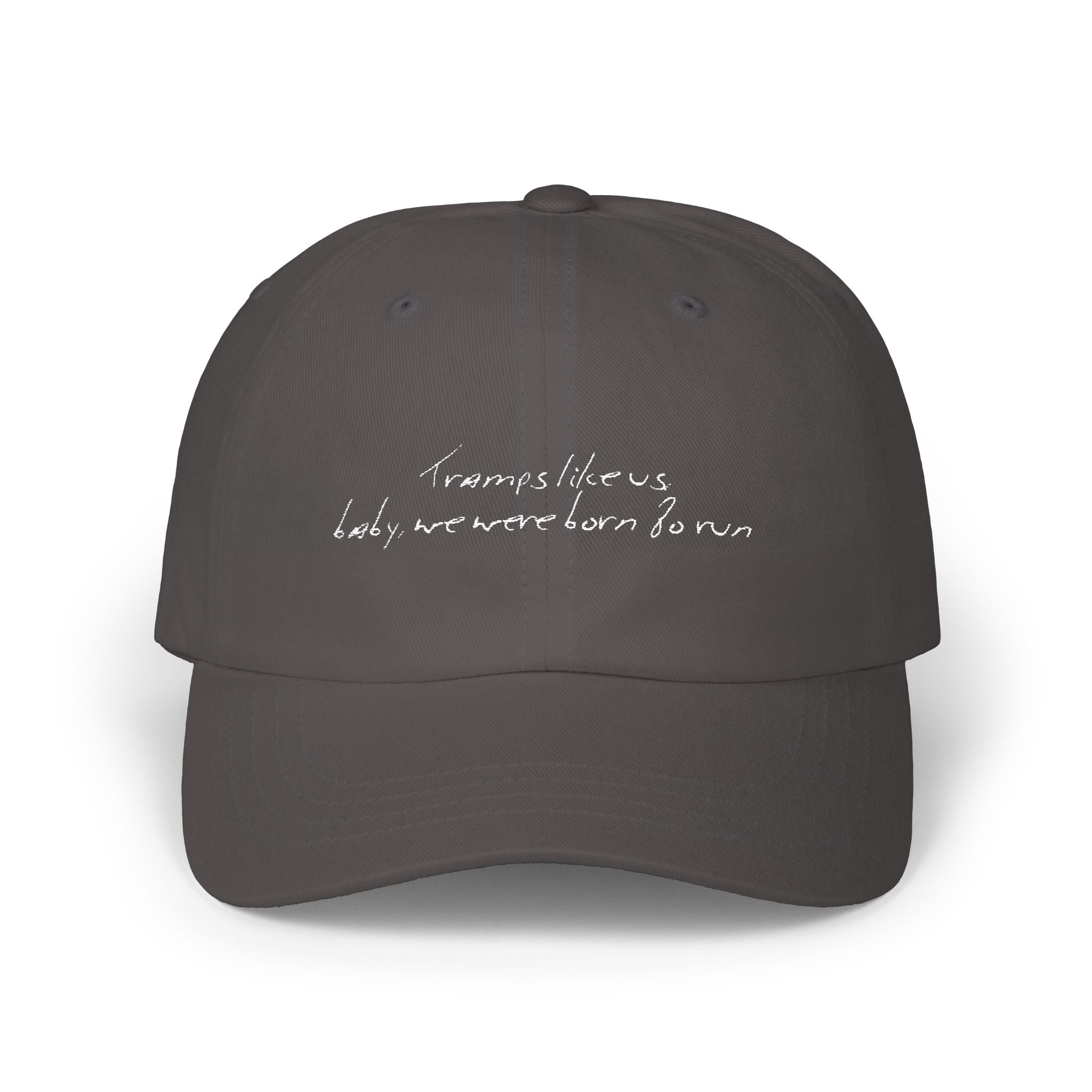 Tramps like us, baby, we were born to run - Classic Cap - Limited Edition