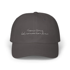 Tramps like us, baby, we were born to run - Classic Cap - Limited Edition