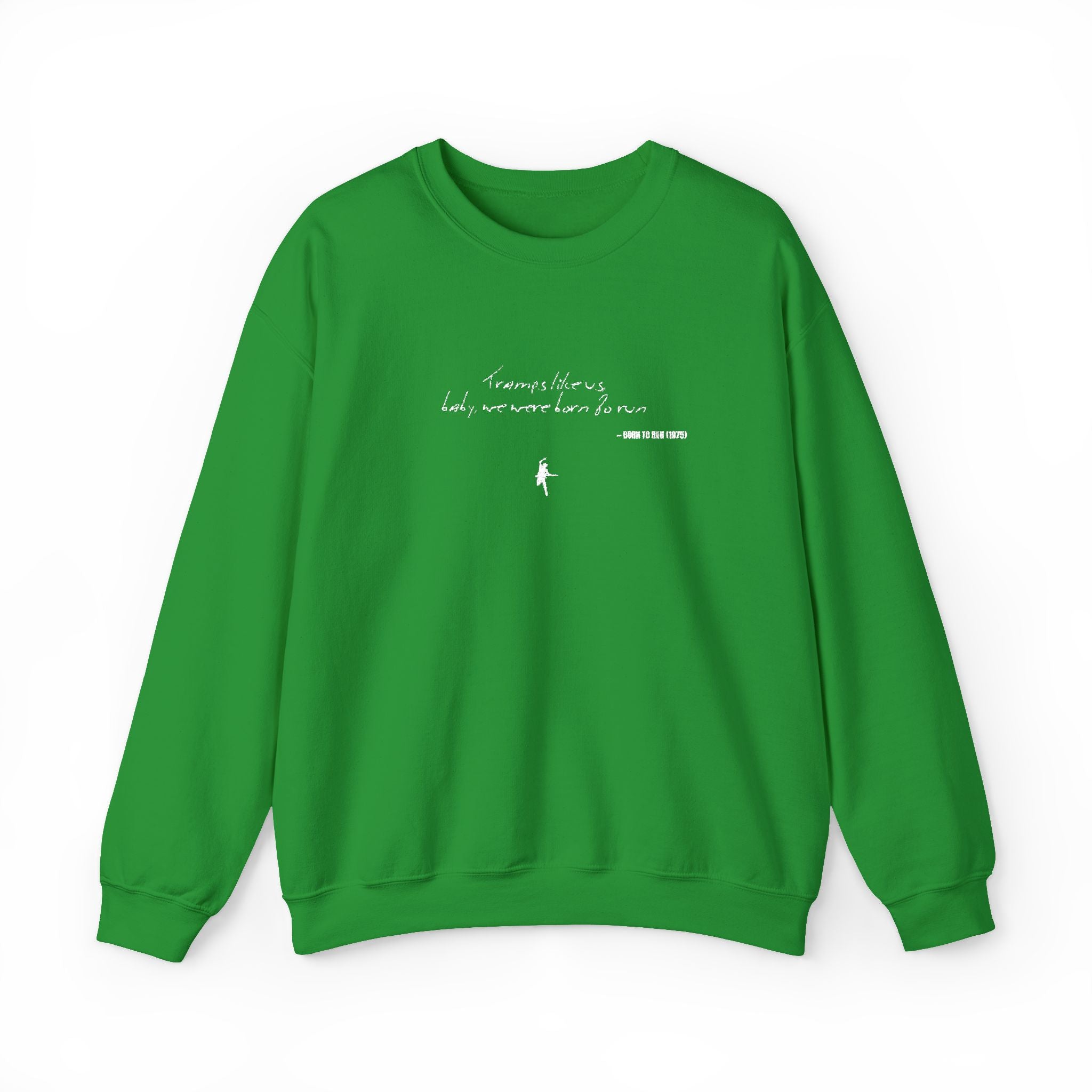 Tramps like us, baby, we were born to run - Embroided crewneck sweatshirt – Springsteen-inspired Holiday apparel