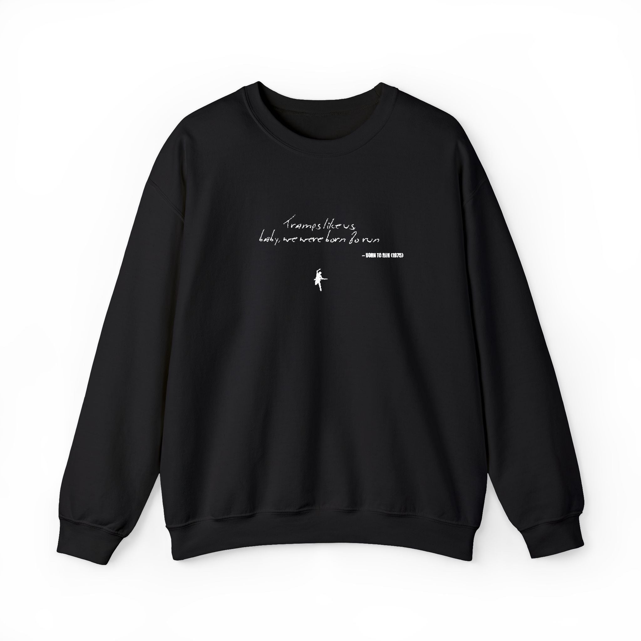 Tramps like us, baby, we were born to run - Embroided crewneck sweatshirt – Springsteen-inspired Holiday apparel
