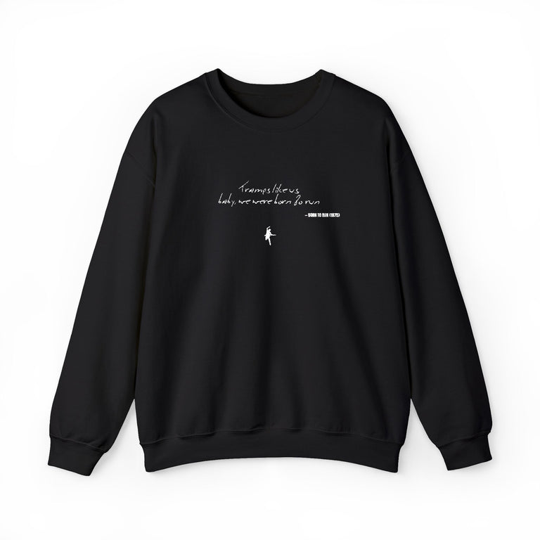 Tramps like us, baby, we were born to run - Embroided crewneck sweatshirt – Springsteen-inspired Holiday apparel